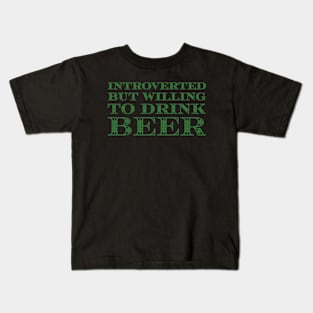 Introverted But Willing To Drink Beer Kids T-Shirt